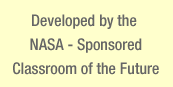 Button that takes you to the Classroom of the Future home page.  The caption reads: Developed by the NASA-Sponsored Classroom of the Future.