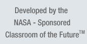 Button that takes you to the Classroom of the Future home page.  The caption reads: Developed by the NASA-Sponsored Classroom of the Future TM.